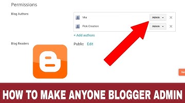 How To Make Anyone Blogger Admin - 2019