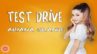 Ariana Grande - Test Drive (Lyrics)