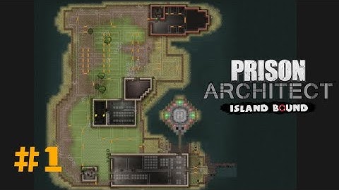 The Basics Of Prisons | Prison Architect: All DLC Archipelago (Episode 1)