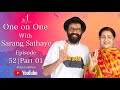 One on one with sarang sathaye  episode 52  part 01  amruta films sarangsathaye bhadipa