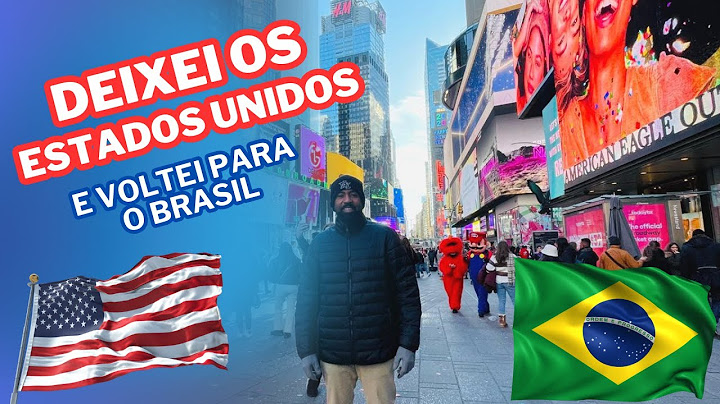 Deixei os Estados Unidos e voltei para o Brasil, me arrependi profundamente!