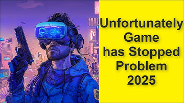 How to Fix Unfortunately Cyberika: Action Cyberpunk RPG Game has Stopped Problem 2025