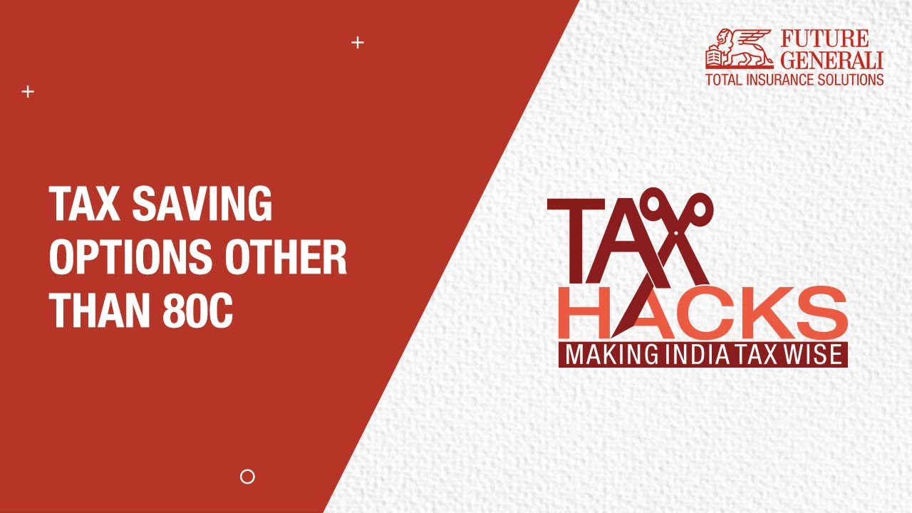 income-tax-saving-options-other-than-80c-in-hindi-future-generali