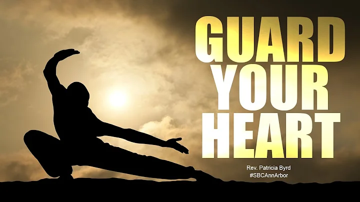 Guard Your Heart | Rev. Patricia Byrd