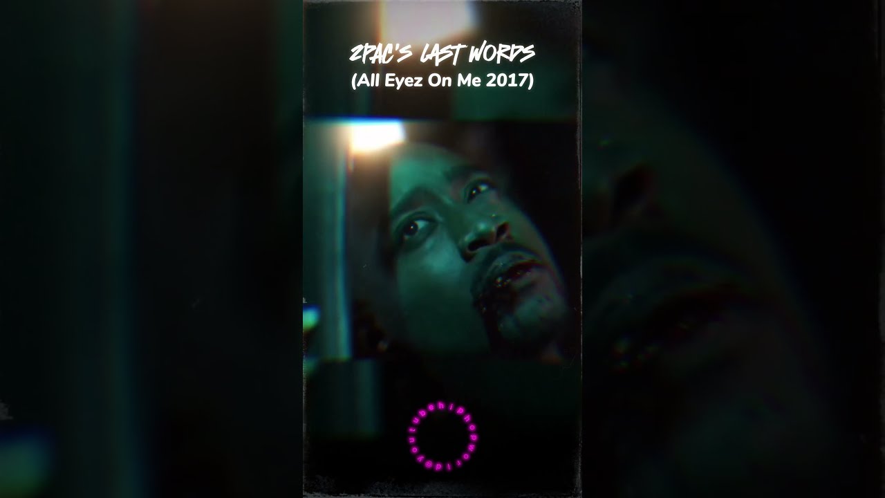 2Pac S Last Words Before Dying 2pac