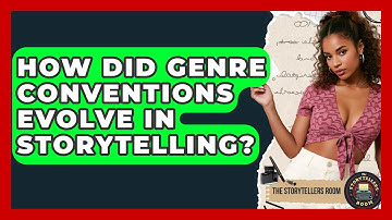 How Did Genre Conventions Evolve In Storytelling? - The Storytellers Room
