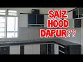 Nak buat dapur baru dan pasang hood dapur? Tengok video ni dulu