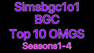 Simbgc101 BGC Top 10 OMG’s Seasons 1-4 
