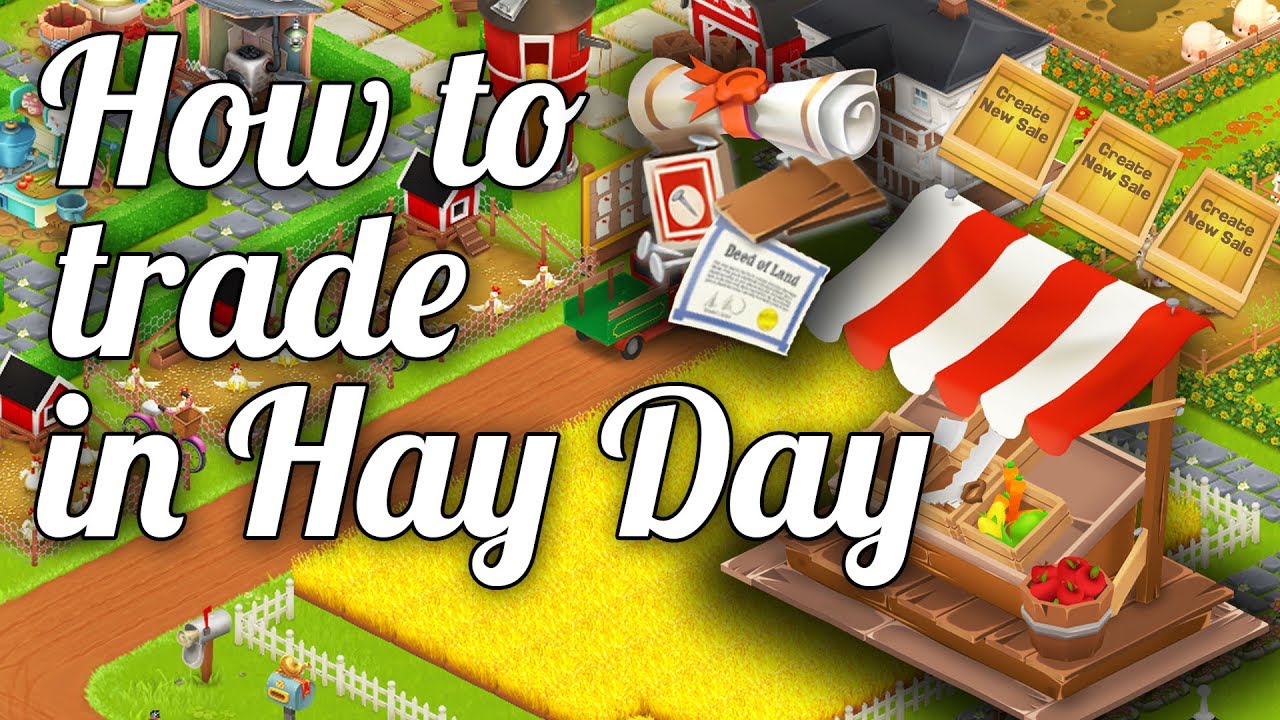 How To Trade Items In Hay Day