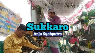 Download lagu SUKKARO [Live Vocal Anju Syahputra]