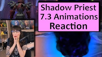 7.3 Shadow Priest Animations Reaction