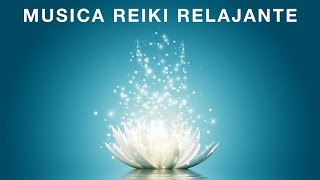 Musica REIKI. Energía y Armonía. Música de reiki Relajante para Sanacion