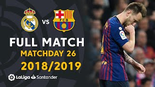 Real Madrid vs FC Barcelona (0-1) J26 2018/2019 - FULL MATCH