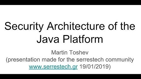 Security Architecture Of The Java Platform, by MartinToshev