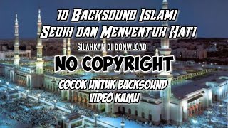 #NoCopyright #Backsound 10 Backsound Islami Sedih Menyentuh Hati ( No Copyright )