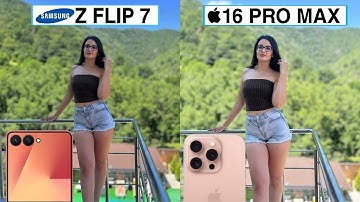 Samsung Galaxy Z Flip 7 Vs iPhone 16 Pro Max Camera Test Comparison