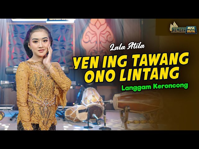 LALA ATILA - YEN ING TAWANG ONO LINTANG KERONCONG - KEMBAR CAMPURSARI ( Official Music Video) class=