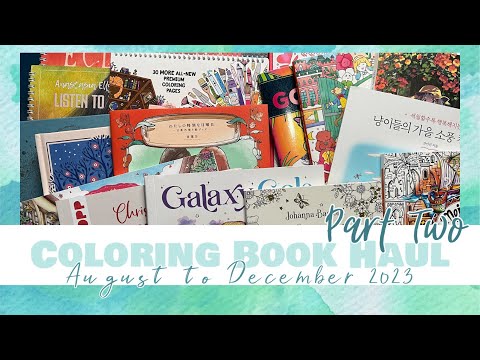 Part 2 - Coloring Book Haul - Aug To Dec 2023