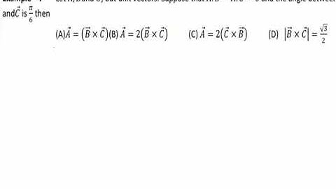 Let A, B and C, is unit vectors. Suppose that A.B = A.C = 0 and the angle between B and C is pi/6 th