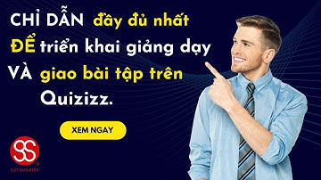 App3.2.5: Chỉ dẫn đầy đủ nhất để triển khai giảng dạy và giao bài tập trên Quizizz.