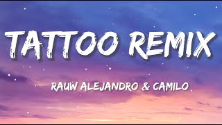 Rauw Alejandro \& Camilo - Tattoo Remix (Letra\/Lyrics)