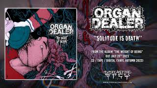 Organ Dealer -  Panoramic / Solitude Is Death (2023 - Grindcore)