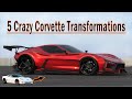 5 of the Craziest American Corvette Transformations