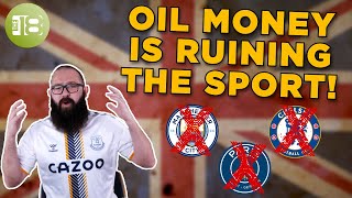 Bitter Englishman: Hates Oil Money Clubs