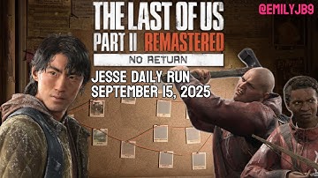 The Last of Us 2 No Return Jesse daily run September 15, 2025