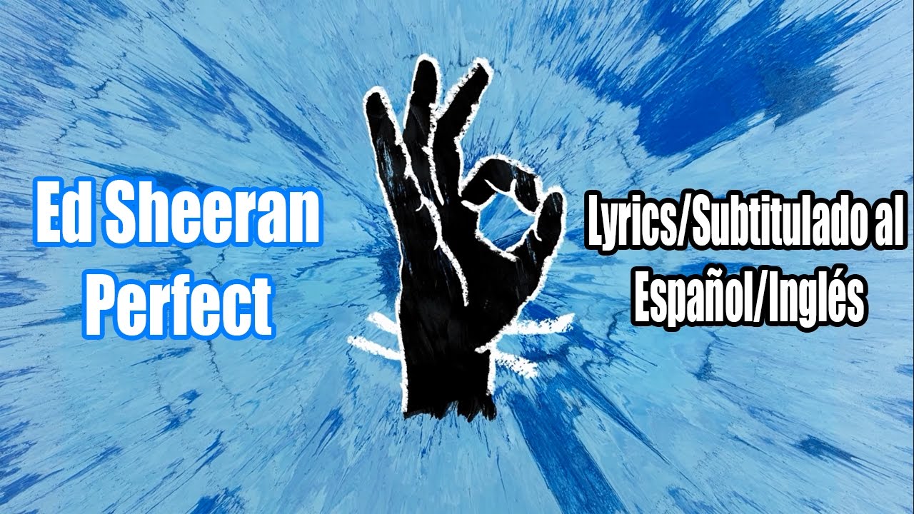 Ed Sheeran Perfect Wapka | ed sheeran perfect official audio lyrics subtitulado Ed Sheeran Perfect Wapka | ed sheeran perfect official audio lyrics subtitulado
