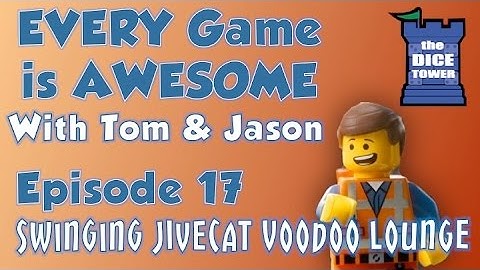 Every Game is Awesome 17: Swinging Jivecat Voodoo Lounge