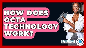 How Does OCTA Technology Work? - Optometry Knowledge Base
