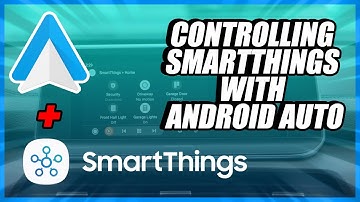 Samsung SmartThings Meets Android Auto 🚗 Home Automation in Your Car?!