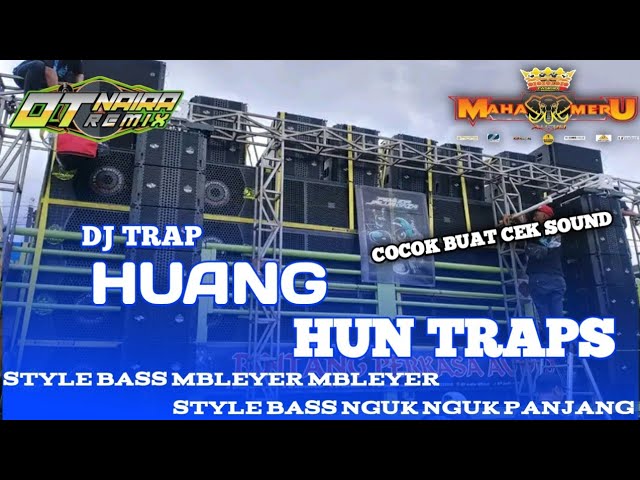 YANG KALIAN TUNGGU ❗ ❗ DJ HUANG HUN TRAPS JINGGLE MAHAMERU X Otnaira STYLE BASS MBLEYER MBLEYER class=