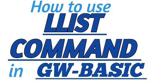 LLIST COMMAND in GW-BASIC with Practical Example in GW-BASIC