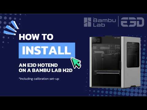 How to install an E3D HotEnd on a Bambu Lab H2D