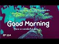 ☀️GOOD MORNING☀️EP114/Phaxe/Morten Granau/Neelix/Ghost Rider/Metronome/4k