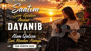 Saatım Sən Gedən Andan Dayanıb X Aləm Qalxsa Səni Məndən Almağa Cover 2026