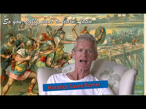 Roman History Lesson 5: Horatius Saves Rome | So You Really Want to Learn Latin