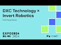 Pilot Presentation DXC Technology & Invert Robotics