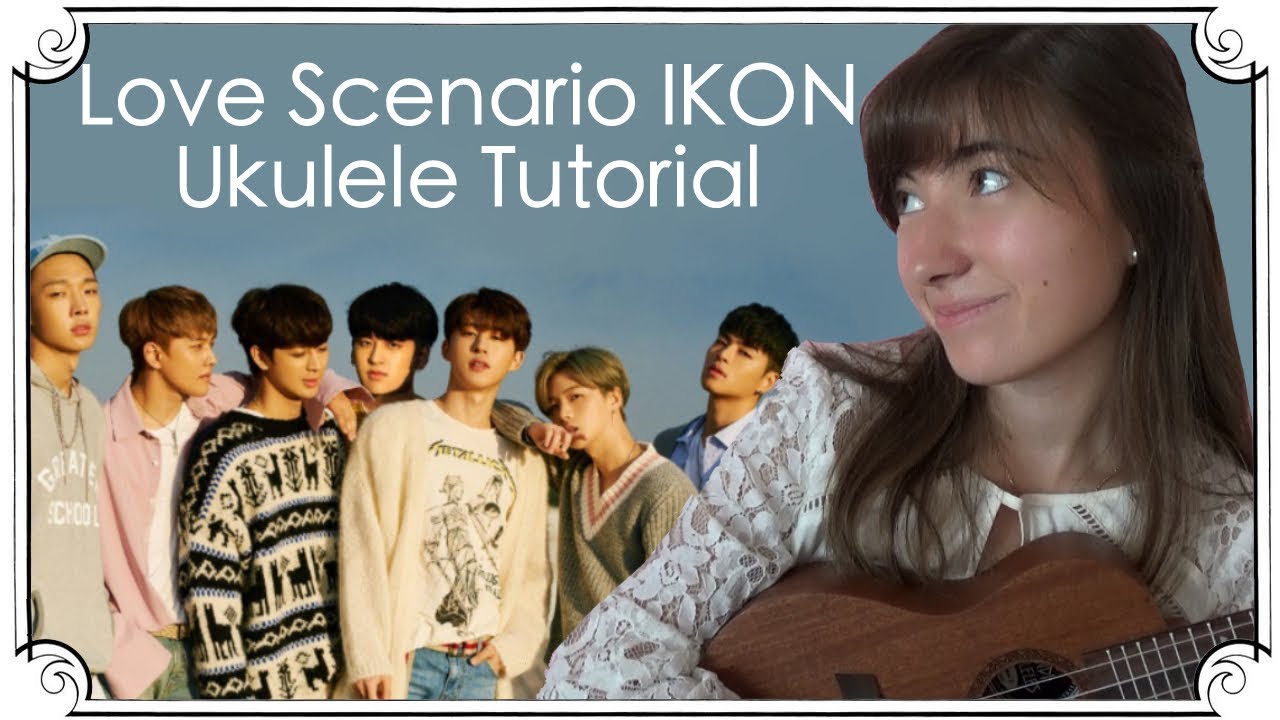 IKON ~ Love Scenario | Ukulele Tutorial