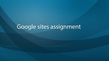 Google sites assignment