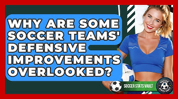 Why Are Some Soccer Teams