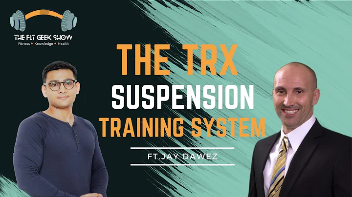The TRX Suspension Training System with Dr. Jay Da...