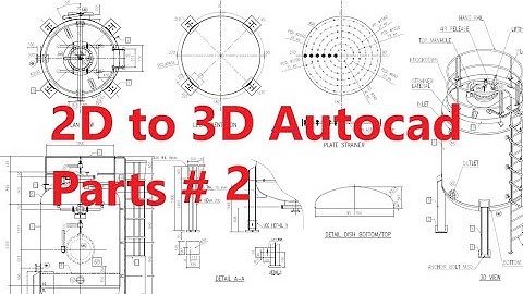 Autocad redraw 2D to 3D vessel tank parts 2