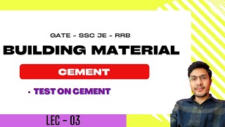 Building Material: Test on cement | GATE - SSC JE - RRB | LEC 3