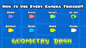 How to Use Every Camera Trigger! (Geometry Dash 2.2)