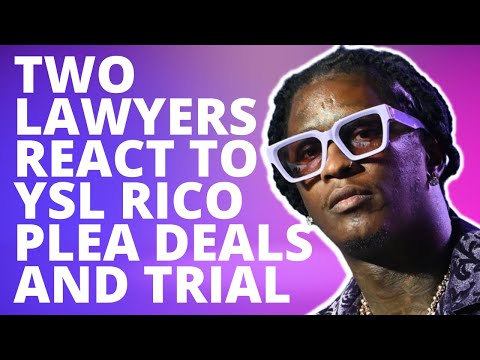 TWO LAWYERS ANALYZE THE YSL RICO PLEA DEALS. DID THEY SNITCH?