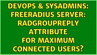 DevOps & SysAdmins: FreeRadius Server: RadGroupReply attribute for maximum connected users?