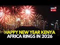 LIVE Nairobi Welcomes 2026 With Fireworks Citywide Celebrations Kenya Rings In 2026 N18G